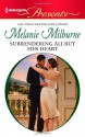 Surrendering All But Her Heart - Melanie Milburne