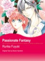 Passionate Fantasy (Harlequin Romance Manga) - Sharon Kendrick, Rurika Fuyuki