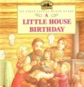 A Little House Birthday - Laura Ingalls Wilder, Doris Ettlinger