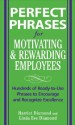 Perfect Phrases for Motivating and Rewarding Employees - Harriet Diamond, Linda Diamond