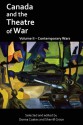 Canada and the Theatre of War Volume II - Donna Coates, Sherrill Grace, Jill MacDougall, Linda Gaboriau