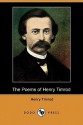 The Poems of Henry Timrod (Dodo Press) - Henry Timrod