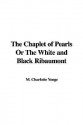 The Chaplet of Pearls or the White and Black Ribaumont - Charlotte Mary Yonge