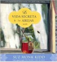 La vida secreta de las abejas - Sue Monk Kidd, Cristina Arsuaga