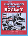 The Girlfriend's Guide to Hockey - Teena Spencer, Will Ferguson