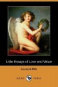 Little Essays of Love and Virtue (Dodo Press) - Havelock Ellis