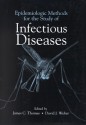 Epidemiologic Methods for the Study of Infectious Diseases - James C. Thomas, David J. Weber