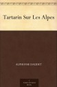 Tartarin sur les Alpes (French Edition) - Alphonse Daudet