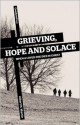 Grieving, Hope and Solace: When a Loved One Dies in Christ - Albert N. Martin