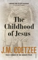 The Childhood of Jesus - J.M. Coetzee