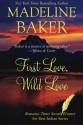 First Love, Wild Love - Madeline Baker