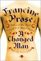 A Changed Man - Francine Prose