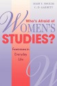 Who's Afraid of Women's Studies?: Feminisms in Everyday Life - Mary F. Rogers