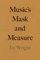 Music's Mask And Measure - Jay Wright