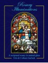 Rosary Illuminations: A Scriptural Rosary in Stained Glass - Erin Garlock, Colleen Garlock