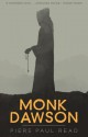 Monk Dawson - Piers Paul Read