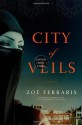 City of Veils: A Novel (A Katya Hijazi and Nayir Sharqi Novel) - Zoë Ferraris