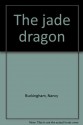 The Jade Dragon - Nancy Buckingham