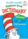 Dictionary in Spanish: The Cat in the Hat Beginner Book - P.D. Eastman, Dr. Seuss, Robert Nardelli