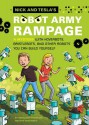 Nick and Tesla's Robot Army Rampage: A Mystery with Hoverbots, Bristle Bots, and Other Robots You Can Build Yourself - Steve Hockensmith, Bob Pflugfelder