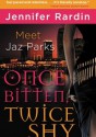 Once Bitten, Twice Shy - Jennifer Rardin