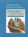 Student Workbook And Resource Guide For Nursing Basics For Clinical Practice - Audrey J. Berman, Shirlee Snyder, Debra S. McKinney, Gloria Jean Shover