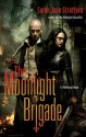 The Moonlight Brigade - Sarah-Jane Stratford