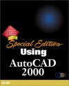 Special Edition Using AutoCAD 2000 [With CDROM] - Ron House, John Brooks