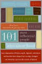 The 101 Most Influential People Who Never Lived - Allan Lazar, Jeremy Salter, Dan Karlan
