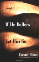 If He Hollers Let Him Go - Chester Himes, Hilton Als