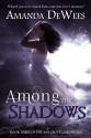 Among the Shadows - Amanda DeWees