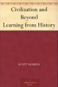 Civilization and Beyond Learning from History - Scott Nearing