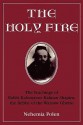 The Holy Fire: The Teachings of Rabbi Kalonymus Kalman Shapira, the Rebbe of the Warsaw Ghetto - Nehemia Polen