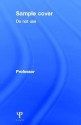 The Therapeutic Use of Self: Counselling Practice, Research and Supervision - Val Wosket