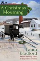 A Christmas Mourning: An Amish Mystery Short Story - Laura Bradford