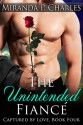 The Unintended Fiance - Miranda P. Charles