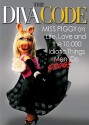 The Diva Code: Miss Piggy on Life, Love, and the 10,000 Idiotic Things Men Frogs Do - Jim Lewis