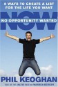 No Opportunity Wasted: Creating a Life List - Phil Keoghan, Warren Berger