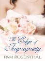 The Edge of Impropriety - Pam Rosenthal