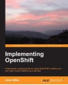 Implementing OpenShift - Adam Miller