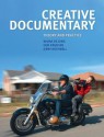 Creative Documentary: Theory and Practice - Wilma De Jong, Erik Knudsen, Jerry Rothwell