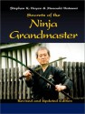 Secrets from the Ninja Grandmaster - Stephen K. Hayes, Masaaki Hatsumi