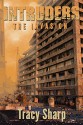 Intruders: The Invasion: A Post-Apocalyptic, Alien Invasion Thriller (Book 1) - Tracy Sharp