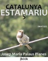 CATALUNYA: ESTAMARIU [5] (Catalan Edition) - JOSEP MARIA PALAUS PLANES