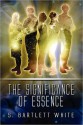 The Significance of Essence - S. White