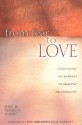 From Fear to Love: Overcoming the Barriers to Healthy Relationships - Ray Kane, Nancy Kane, Leslie Parrott III