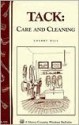 Tack: Care and Cleaning: Storey's Country Wisdom Bulletin A-121 - Cherry Hill