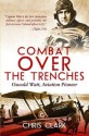 Combat Over the Trenches: Oswald Watt, Aviation Pioneer - Chris Clarke