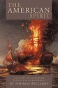 The American Spirit: The Story of Commodore William Phillip Bainbridge - Thomas Williams