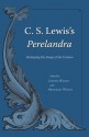 C.S. Lewis's Perelandra: Reshaping the Image of the Cosmos - Judith Wolfe, Brendan Wolfe